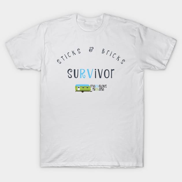 Sticks & Bricks SuRVivor T-Shirt by MaRVelous NiRVana